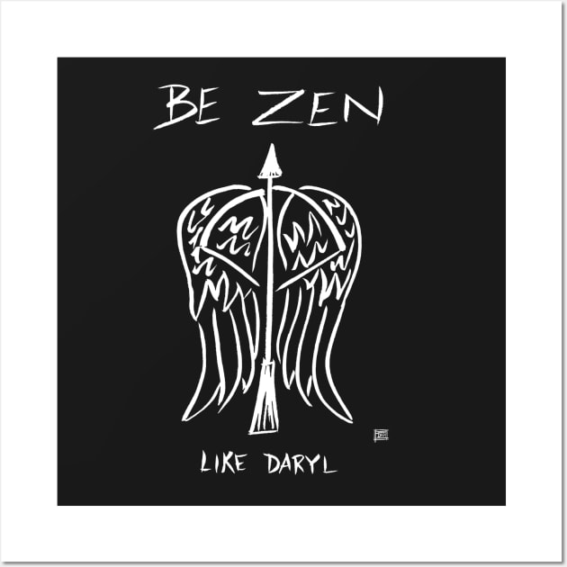 Be Zen Like Daryl Dark Wall Art by Popcorn Jam